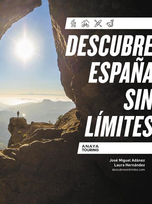 DESCUBRE ESPAÑA SIN LÍMITES | 9788491586555 | ADÁNEZ SORO, JOSÉ MIGUEL ; HERNÁNDEZ ZAMORANO, LAURA