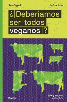 DEBERIAMOS SER TODOS VEGANOS? | 9788418459016 | WATSON, MOLLY