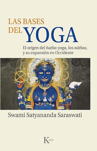 BASES DEL YOGA, LAS | 9788499889153 | SWAMI SATYANANDA SARASWATI