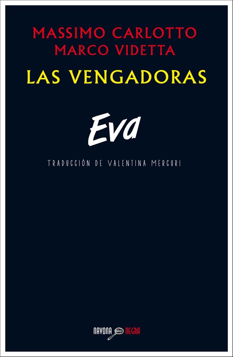 EVA. LAS VENGADORAS | 9788416259267 | CARLOTTO, MASSIMO