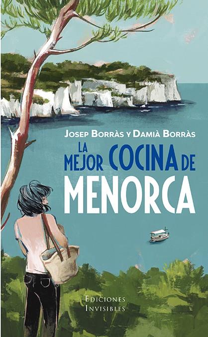 MEJOR COCINA DE MENORCA, LA | 9788412100068 | BORRÀS ANGLADA, JOSEP ; BORRÀS BARBER, DAMIÀ