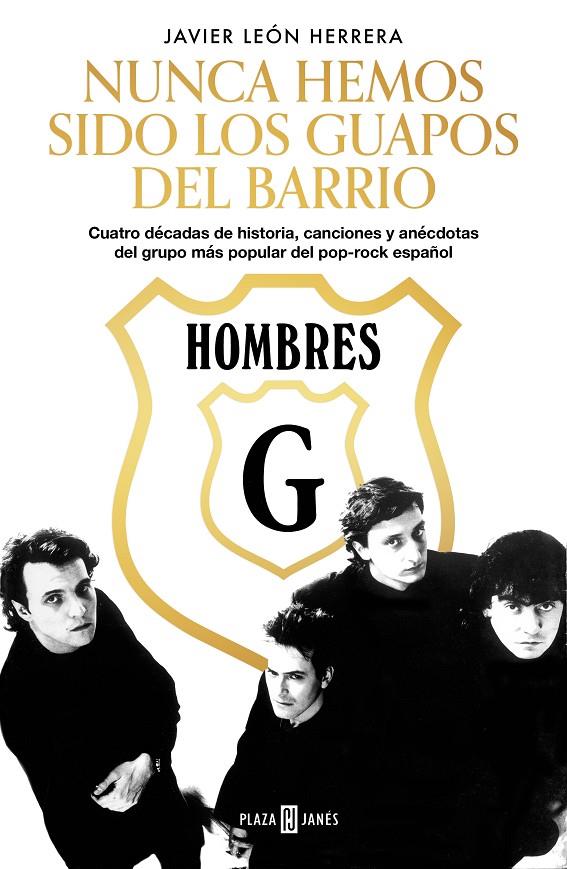 HOMBRES G : NUNDA HEMOS SIDO LOS GUAPOS DEL BARRIO | 9788401025891 | LEON HERRERA, JAVIER