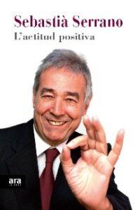 ACTITUD POSITIVA, L' | 9788415224907 | SERRANO, SEBASTIAN