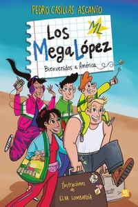 MEGALÓPEZ 1 : BIENVENIDOS A AMERICA | 9788427148116 | CASILLAS, PEDRO ; LOMBARDÍA, ELVA