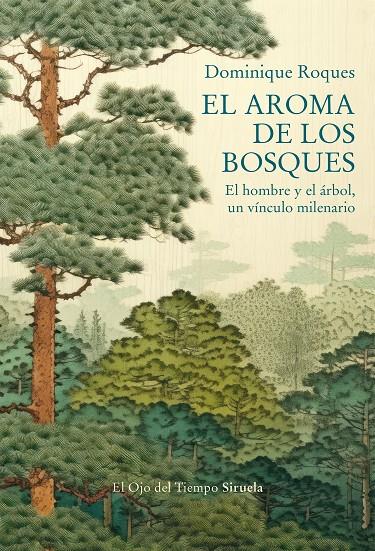 AROMA DE LOS BOSQUES, EL | 9788419942838 | ROQUES, DOMINIQUE