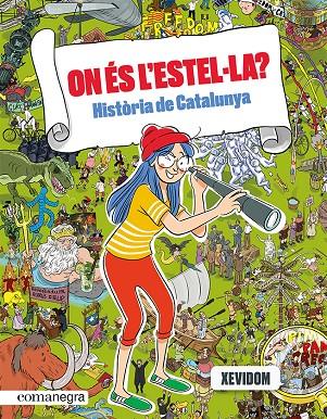 ON ÉS L'ESTEL·LA? :  HISTÒRIA DE CATALUNYA | 9788418857553 | XEVIDOM