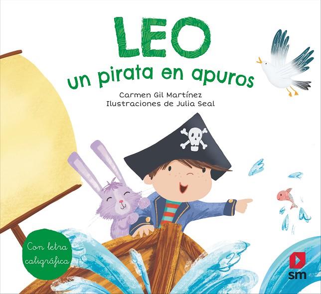 LEO, UN PIRATA EN APUROS | 9788413187709 | GIL MARTINEZ, CARMEN ; SEAL, JULIA