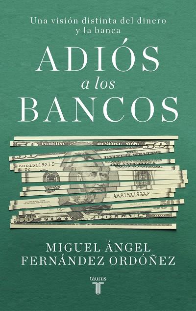 ADIOS A LOS BANCOS | 9788430623266 | FERNANDEZ ORDOÑEZ, MIGUEL ANGEL