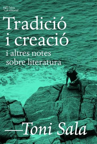 TRADICIÓ I CREACIÓ I ALTRES NOTES SOBRE LITERATURA | 9788412806205 | SALA, TONI