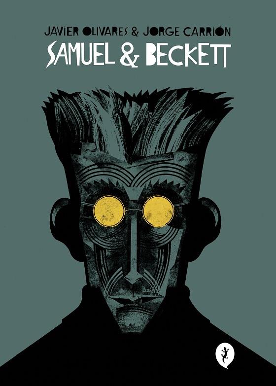 SAMUEL & BECKETT | 9788418621017 | OLIVARES, JAVIER ; CARRIÓN, JORGE