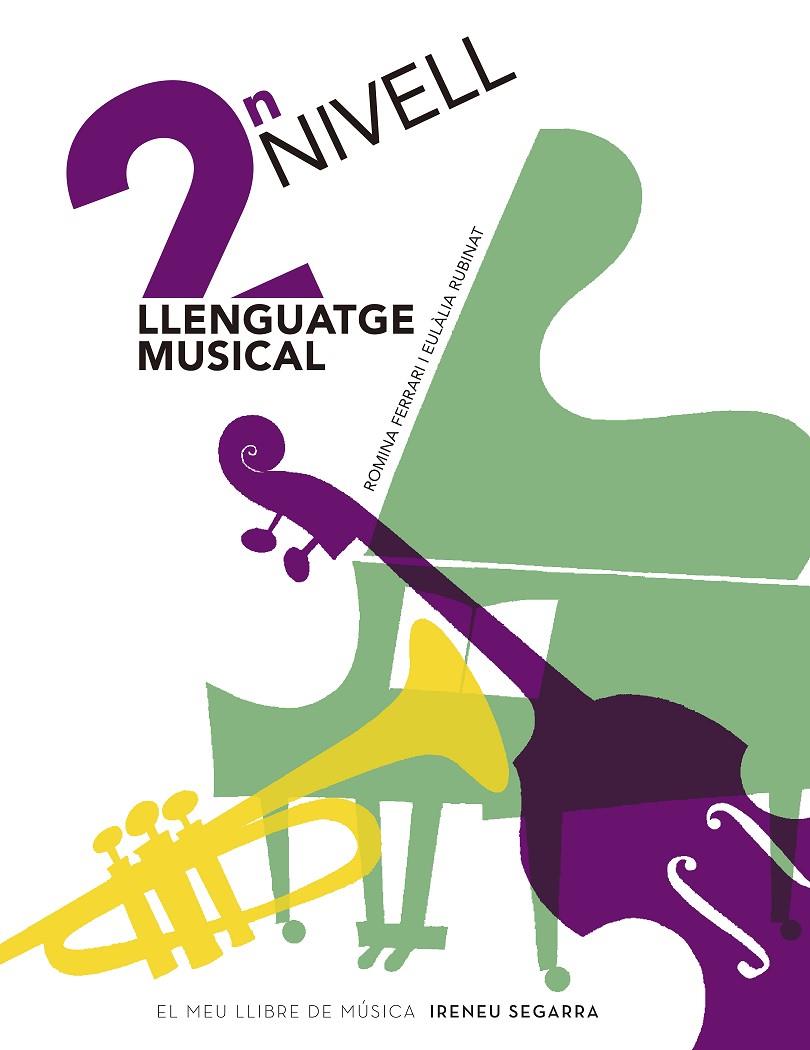 LLENGUATGE MUSICAL, NIVELL 2 | 9788491912729 | RUBINAT TORRES, EULÀLIA ; FERRARI, ROMINA