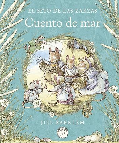 SETO DE LAS ZARZAS : CUENTO DE MAR | 9788418733642 | BARKLEM, JILL