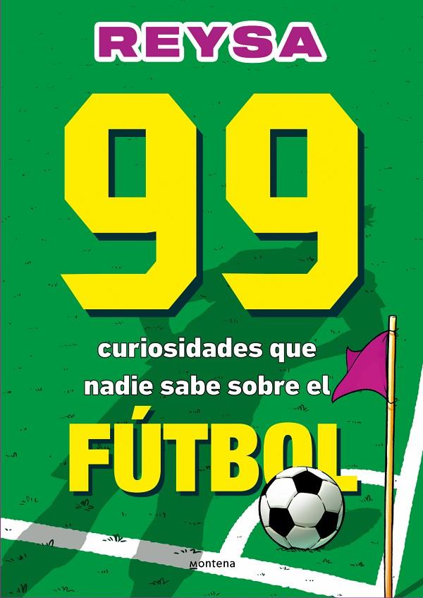 99 CURIOSIDADES QUE NADIE SABE SOBRE EL FÚTBOL | 9788410298286 | REYSA