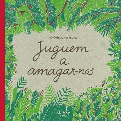 JUGUEM A AMAGAR-NOS | 9788418972102 | FABREGAT, VERÓNICA