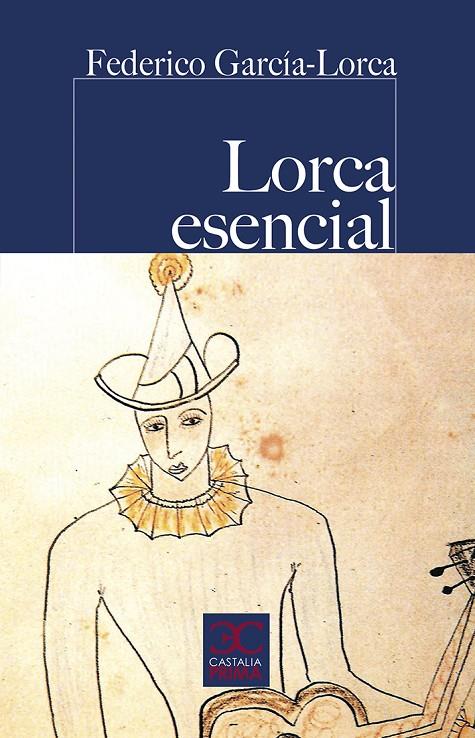 LORCA ESENCIAL | 9788497408325 | GARCÍA LORCA, FEDERICO