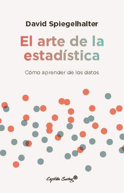 ARTE DE LA ESTADÍSTICA, EL | 9788412619850 | SPIEGELHALTER, DAVID