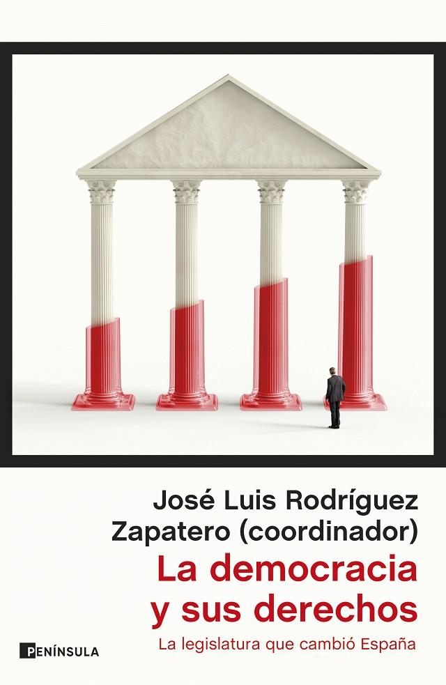 DEMOCRACIA Y SUS DERECHOS, LA | 9788411002844 | RODRÍGUEZ ZAPATERO, JOSÉ LUIS