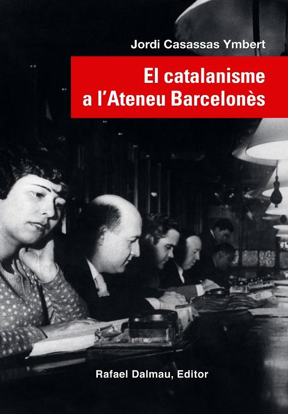 CATALANISME A L'ATENEU BARCELONES, EL | 9788423208623 | CASASSAS, JORDI