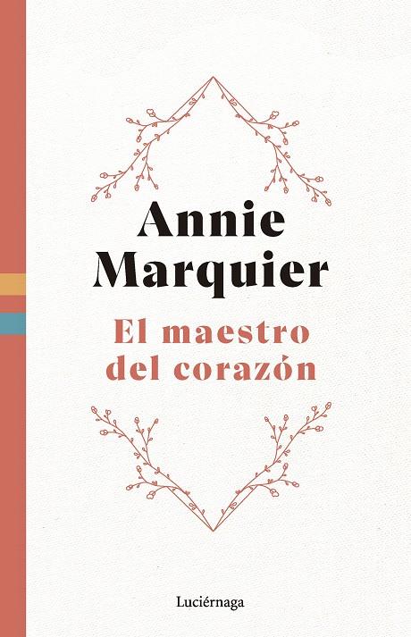 MAESTRO DEL CORAZÓN, EL | 9788419996558 | MARQUIER, ANNIE