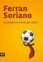 PILOTA NO ENTRA PER ATZAR, LA | 9788492552658 | SORIANO, FERRAN