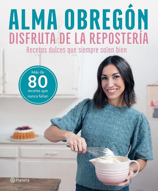 DISFRUTA DE LA REPOSTERÍA | 9788408284635 | OBREGÓN, ALMA