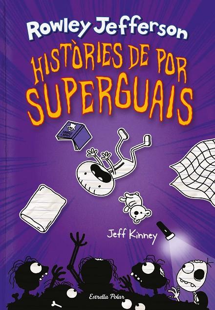 DIARI DEL ROWLEY 3 : HISTÒRIES DE POR SUPERGUAIS | 9788418444494 | KINNEY, JEFF