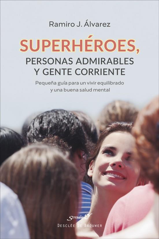 SUPERHÉROES, PERSONAS ADMIRABLES Y GENTE CORRIENTE | 9788433032904 | ÁLVAREZ FERNÁNDEZ, RAMIRO JUAN