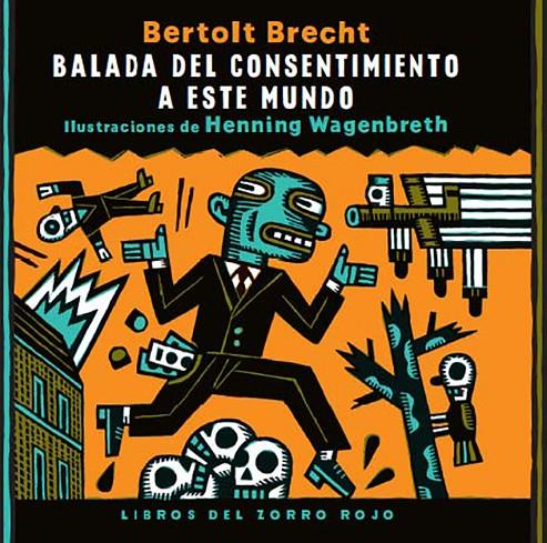 BALADA DEL CONSENTIMIENTO A ESTE MUNDO | 9788412078886 | BRECHT, BERTOLT; WAGENBRETH, HENNING