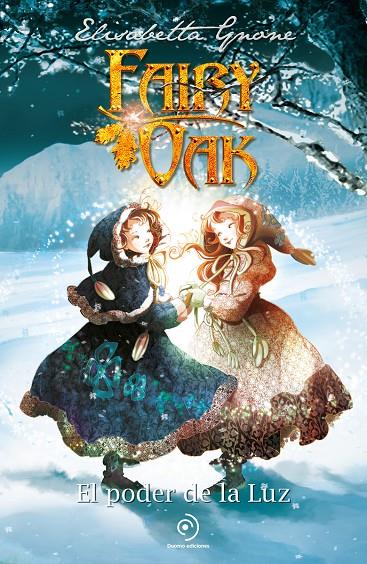 FAIRY OAK 3 : EL PODER DE LA LUZ | 9788410346215 | GNONE, ELISABETTA ; GARCÍA, MIGUEL