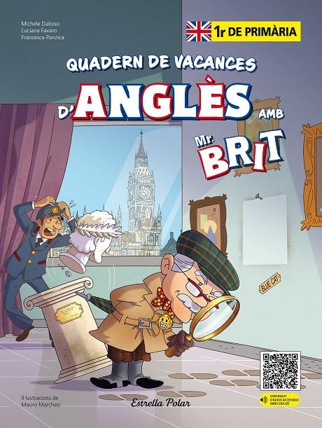 QUADERN DE VACANCES D'ANGLÈS AMB MR. BRIT 1R DE PRIMÀRIA | 9788413898254