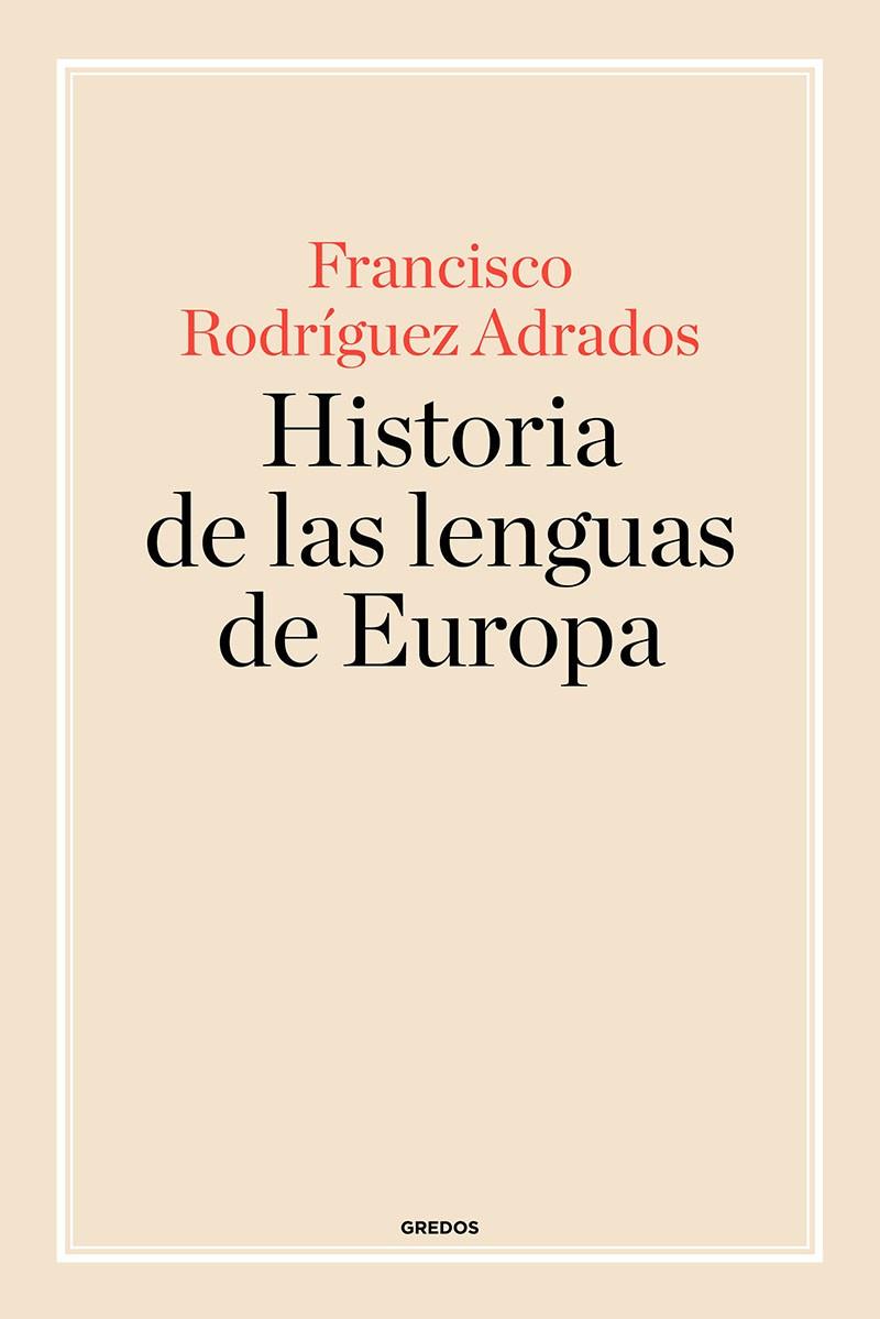 HISTORIA LENGUAS DE EUROPA | 9788424998875 | RODRIGUEZ ADRADOS, FRANCISCO