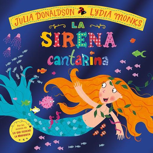 SIRENA CANTARINA, LA | 9788412745818 | DONALDSON, JULIA ; MONKS, LYDIA