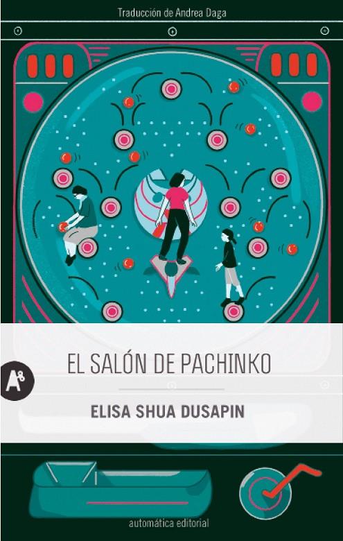 SALÓN DE PACHINKO, EL | 9788415509929 | DUSAPIN, ELISA SHUA