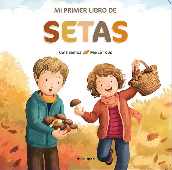 MI PRIMER LIBRO DE SETAS | 9788408260325 | SAMBA, GINA; TOUS, MERCÈ