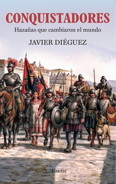 CONQUISTADORES. | 9788418965050 | JAVIER DIÉGUEZ SUÁREZ