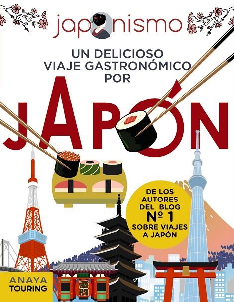 JAPONISMO : UN DELICIOSO VIAJE GASTRONOMICO POR JAPON | 9788491583073 | RODRÍGUEZ GÓMEZ, LUIS ANTONIO / TOMÀS AVELLANA, LAURA