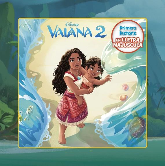 VAIANA 2 : PRIMERS LECTORS EN LLETRA MAJÚSCULA | 9788413899541