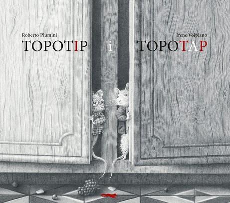 TOPOTIP I TOPOTAP | 9788412863147 | PIUMINI, ROBERTO ; VOLPIANO, IRENE