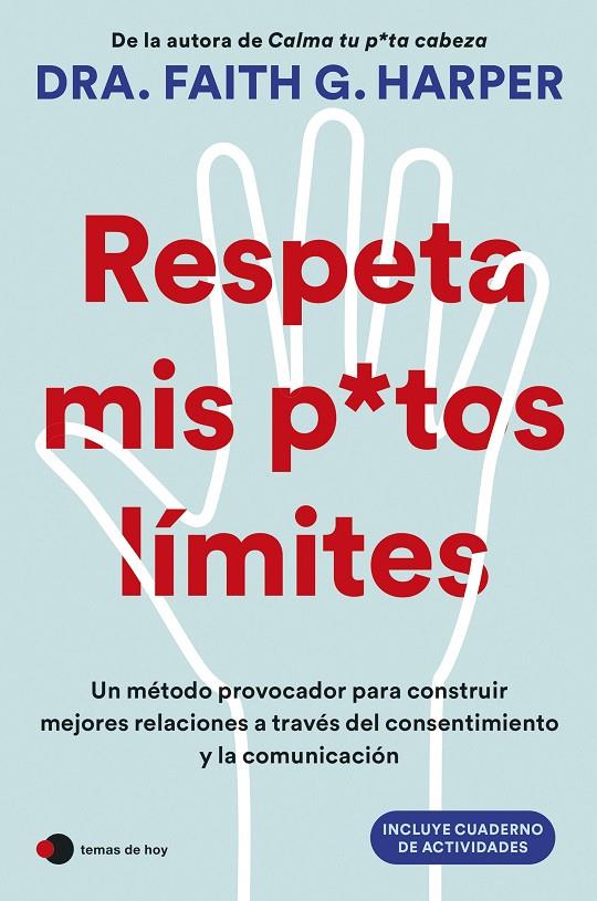 RESPETA MIS PUTOS LÍMITES | 9788410293342 | HARPER, DRA. FAITH G. 