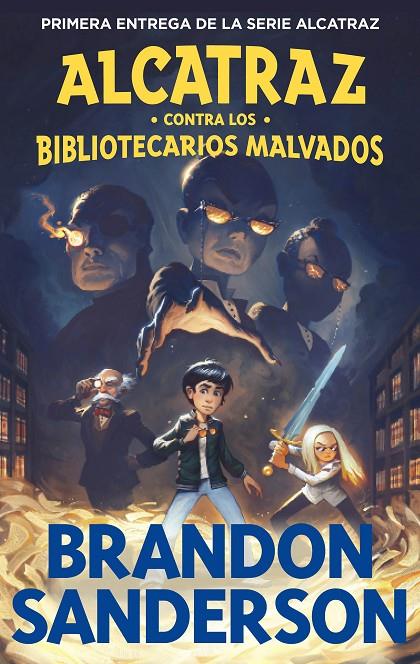 ALCATRAZ CONTRA LOS BIBLIOTECARIOS MALVADOS  | 9788419522788 | SANDERSON, BRANDON