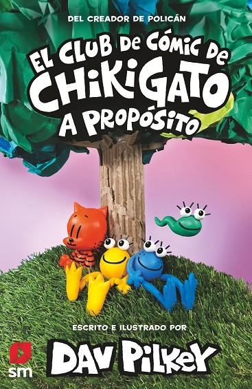 CLUB DE CÓMIC DE CHIKIGATO 3 : A PROPOSITO | 9788419102317 | PILKEY, DAV