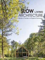 SLOW LIVING ARCHITECTURE | 9788417557775