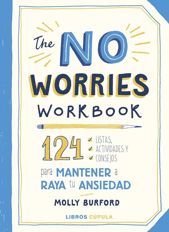 NO WORRIES WORKBOOK, THE | 9788448029760 | BURFORD, MOLLY