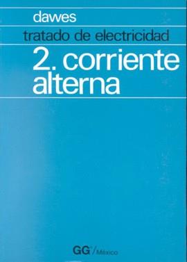 TRATADO DE ELECTRICIDAD 2.CORRIENTE ALTERNA | 9789688872529 | DAWES