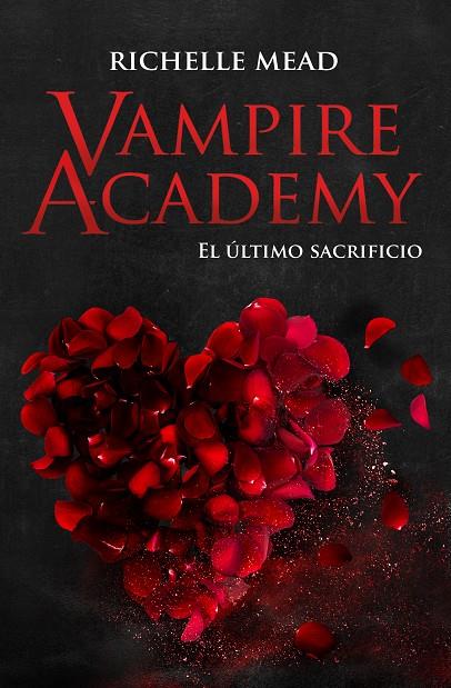 VAMPIRE ACADEMY 6 : EL ÚLTIMO SACRIFICIO | 9788418359880 | MEAD, RICHELLE