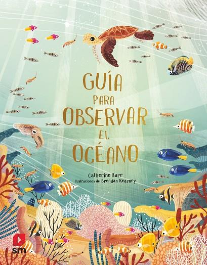 GUÍA PARA OBSERVAR EL OCÉANO | 9788413923642 | BARR, CATHERINE ; KEARNEY, BRENDAN