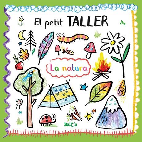 PETIT TALLER, EL. LA NATURA | 9789403214849 | BALLON