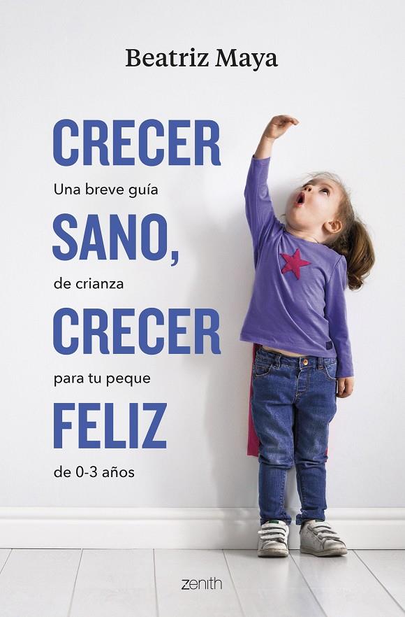 CRECER SANO, CRECER FELIZ | 9788408276074 | MAYA, BEATRIZ