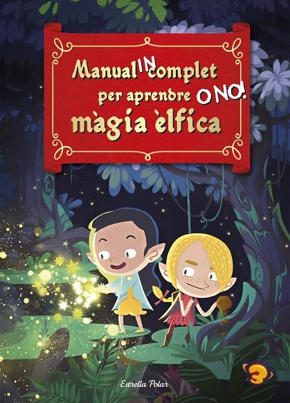 MANUAL INCOMPLET PER APRENDRE MAGIA ELFICA...O NO! | 9788418135835 | ANAYA, SANTI / ROCA, ÁLEX