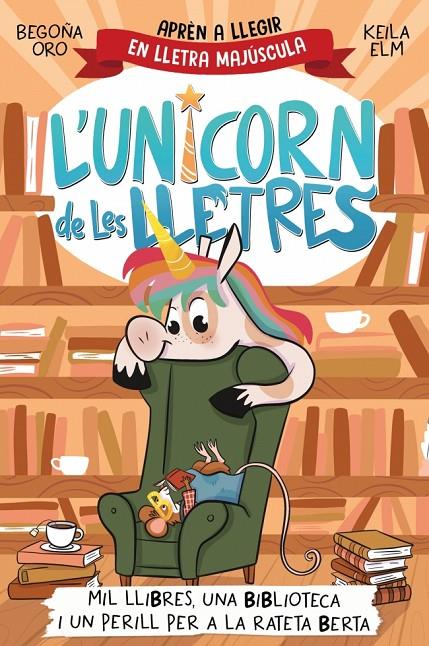 UNICORN DE LES LLETRES 3 : MIL LLIBRES, UNA BIBLIOTECA I UN PERILL PER A LA RATETA BERTA | 9788448869533 | ORO, BEGOÑA